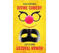 Divine Comedy - Human Tragedy: What is life?