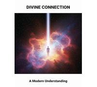 Divine Connection: A Modern Understanding