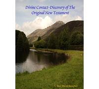 Divine Contact-Discovery of The Original New Testament