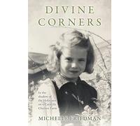 Divine Corners: In the Shadow of the Holocaust on a Catskills Chicken Farm (Holocaust Heritage)
