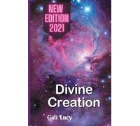 Divine Creation: 1 (Gali Lucy Predictions)