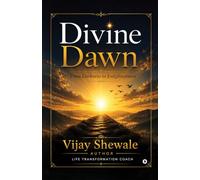 Divine Dawn: From Darkness to Enlightenment