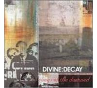 Divine Decay - Songs of the Damned