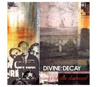 Divine Decay - Songs of the Damned
