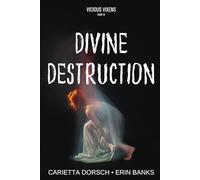 Divine Destruction (Vicious Vixens)