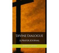 Divine Dialogue: A Prayer Journal