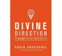 Divine Direction: 7 Decisions That Will Change Your Life