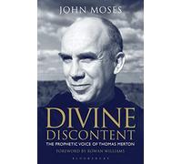 Divine Discontent: The Prophetic Voice of Thomas Merton