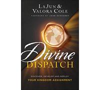 Divine Dispatch: Discover, Develop and Deploy Your Kingdom Assignment