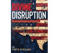Divine Disruption: Restoring Providence to America