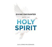 Divine Encounter With The Holy Spirit