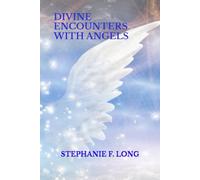 DIVINE ENCOUNTERS WITH ANGELS