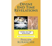 Divine End Time Revelations