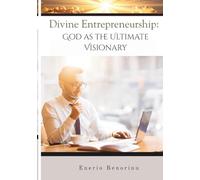 Divine Entrepreneurship: God as the Ultimate Visionary