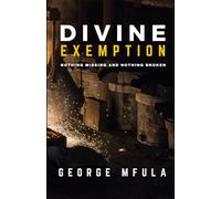 Divine Exemption: Nothing Missing and Nothing Broken