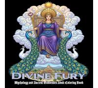 Divine Fury: Mythology and Ancient Goddesses Coloring Book (Enchanted Ink Collection)