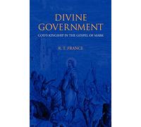 Divine Government: God's Kingship in the Gospel of Mark