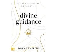 Divine Guidance: Hearing and Responding to the Voice of God