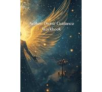Divine Guidance Workbook: In Union With Your Spiritual Team