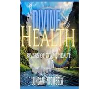 DIVINE HEALTH: Rivers of Divine Health