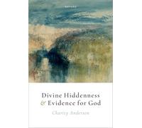 Divine Hiddenness and Evidence for God – Oxford University Press