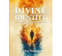 Divine Identity: Embracing The Living Wellspring Within You