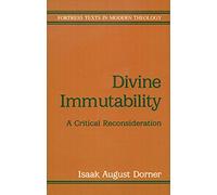 Divine Immutability: A Critical Reconsideration (Fortress Texts in Modern Theology)