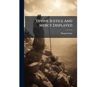 Divine Justice And Mercy Displayed