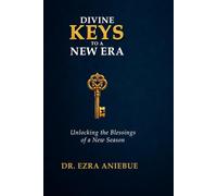 DIVINE KEYS TO A NEW ERA