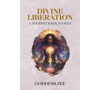 Divine Liberation: A Journey Back to Self