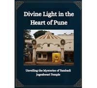 Divine Light in the Heart of Pune: Unveiling the Mysteries of Tambadi Jogeshwari Temple