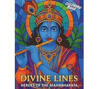 Divine Lines: An Indian Mythology Coloring Book of Mahabharata Heroes, Warriors, and Gods for Adults: A Detailed Character Coloring Collection from India’s Timeless Epic