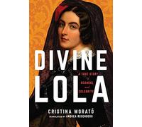 Divine Lola: A True Story of Scandal and Celebrity