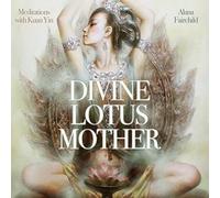 Divine Lotus Mother CD: Meditations with Kuan Yin by Alana Fairchild (1657-10-21)