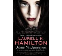 Divine Misdemeanors: The eighth book in the dark spicy fae fantasy romance from the No.1 bestselling author (Merry Gentry 8)