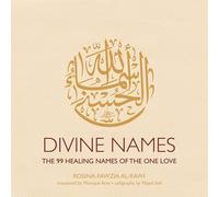 Divine Names: The 99 Healing Names of the One Love (Special Edition) by Rosina-F