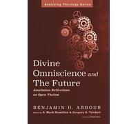 Divine Omniscience and the Future: Anselmian Reflections on Open Theism (Analyzing Theology)