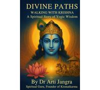 Divine Paths: Walking with Krishna A Spiritual Story of Yogic Wisdom