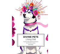 Divine Pets - Fashionable Dog & Cats Coloring Book features Illustrations based on real pet photography, Relaxing & fun for Animal lovers, both ... inspired by real studio photos of dogs.