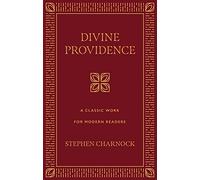 Divine Providence: A Classic Work for Modern Readers