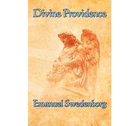 Divine Providence: A Classic Work of Christian Theology on Free Will, Evil, and Divine Order