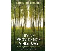 Divine Providence: A History: The Bible, Virgil, Orosius, Augustine, And Dante