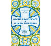 Divine Providence and Human Suffering (Fathers Of The Church)