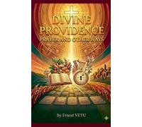Divine Providence: Prayer and Other Ways