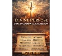 Divine Purpose: No Kingdom Will Overthrow