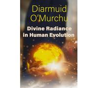Divine Radiance in Human Evolution