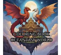 Divine Realms: A Mindful Adult Coloring Journey Through Ancient Legends & Fantasy World: Relax and Unwind with the Beauty of Everything Beyond the Busy Life.