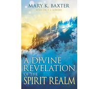Divine Revelation Of The Spirit Realm