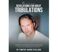 Divine Revelations for Great Tribulations
