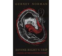 Divine Right's Trip: A Novel of the Counterculture